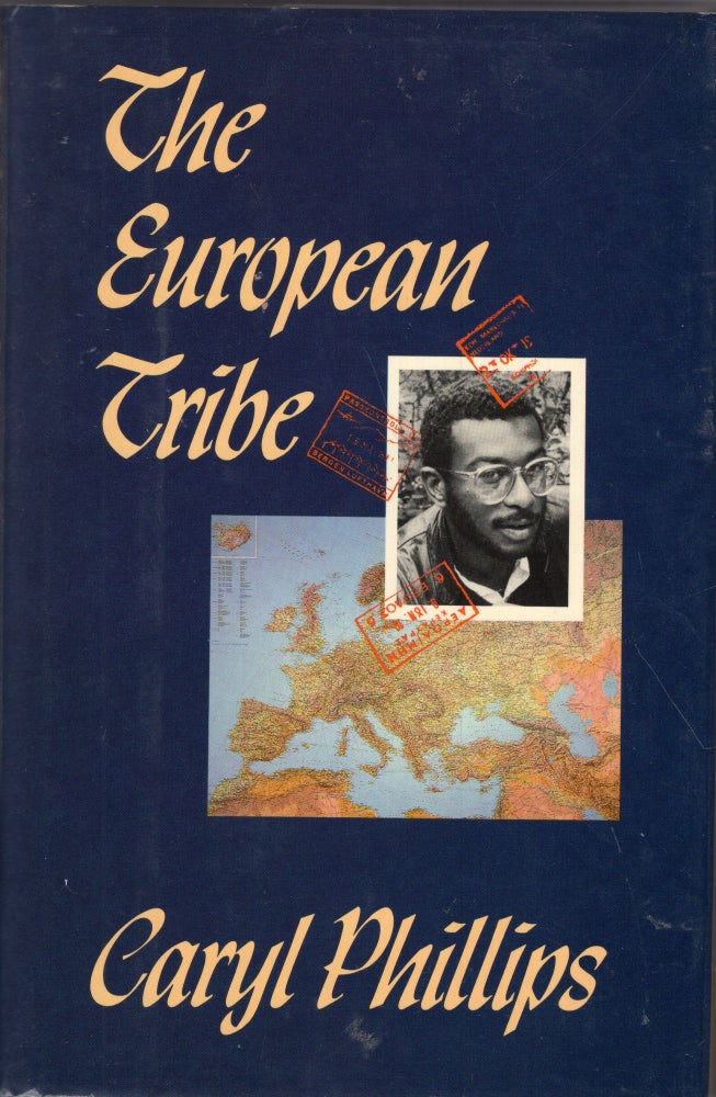 Item #249978 The European Tribe. Caryl Phillips.