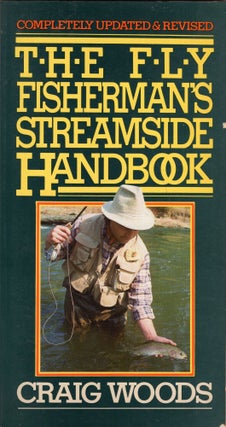 Item #250088 The Fly Fisherman's Streamside Handbook. Craig Woods