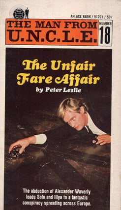 Item #250097 The Unfair Fare Affair -- The Man From U.N.C.L.E. -- NUMBER 18 (51701) NOT A FIRST...