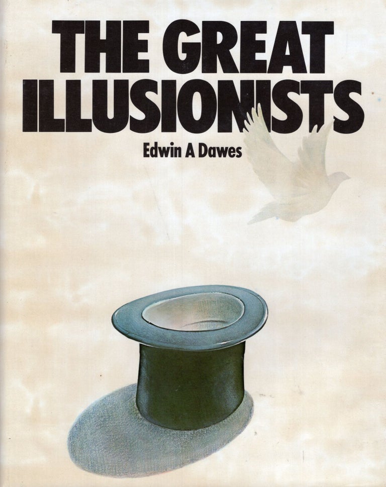 Item #250180 Great Illusionists. Edwin A. Dawes.