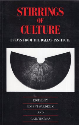Item #250824 Stirrings of Culture: Essays from the Dallas Institute. Robert Sardello, Gail Thomas