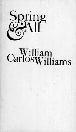 Item #250952 Spring & All. William Carlos Williams