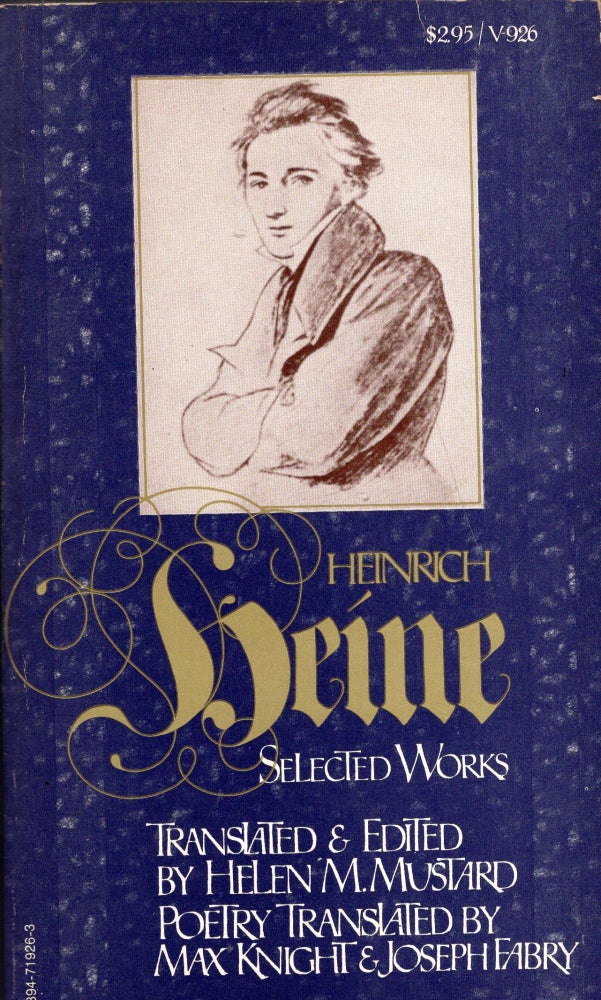 Item #251031 Heinrich Heine: selected works. Heinrich Heine, Helen M. Mustard.