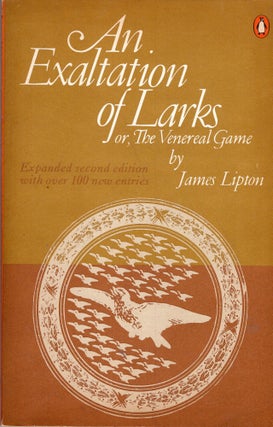 Item #251690 An Exaltation of Larks. James Lipton
