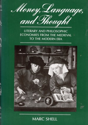 Item #252632 Money, Language, and Thought: Literary and Philosophic Economies from the Medieval...