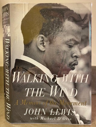 Item #252758 Walking with the Wind: A Memoir of the Movement. JOHN LEWIS, MICHAEL, DORSO
