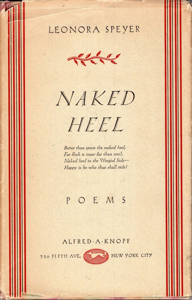 Item #252887 Naked Heel SPEYER, Leonora Published by Alfred A. Knopf, New York, 1931. Leonora SPEYER.