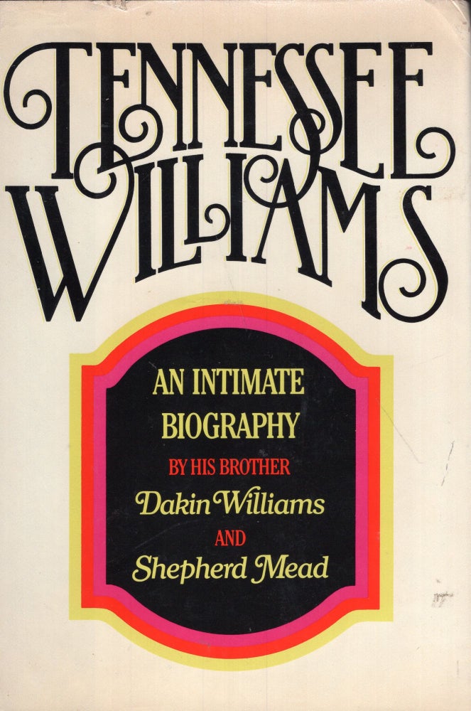 Item #252964 Tennessee Williams: An Intimate Biography. Dakin Williams, Shepherd, Mead.