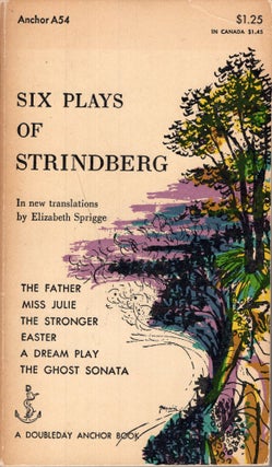 Item #253228 Six plays; The Father; Miss Julie; The Stronger; Easter; A Dream Play; The Ghost...
