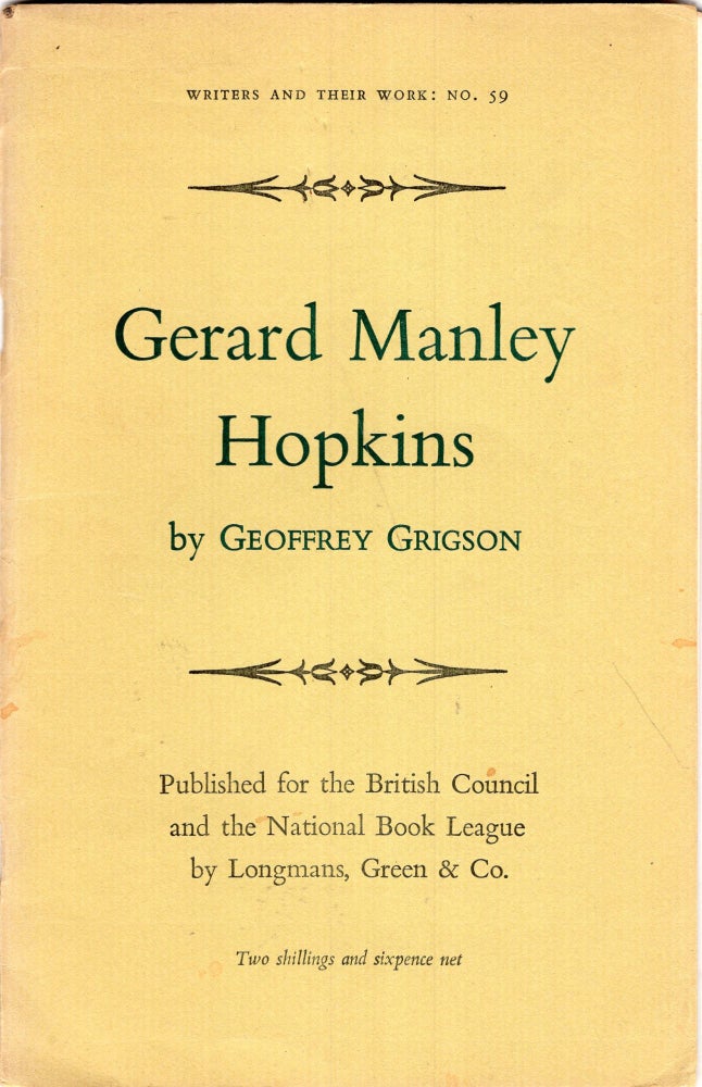 Item #253634 Gerard Manley Hopkins -- Writers and Their Work: No. 59. Geoffrey Grigson.
