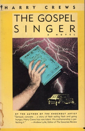 Item #253672 The Gospel Singer: A Novel. HARRY CREWS