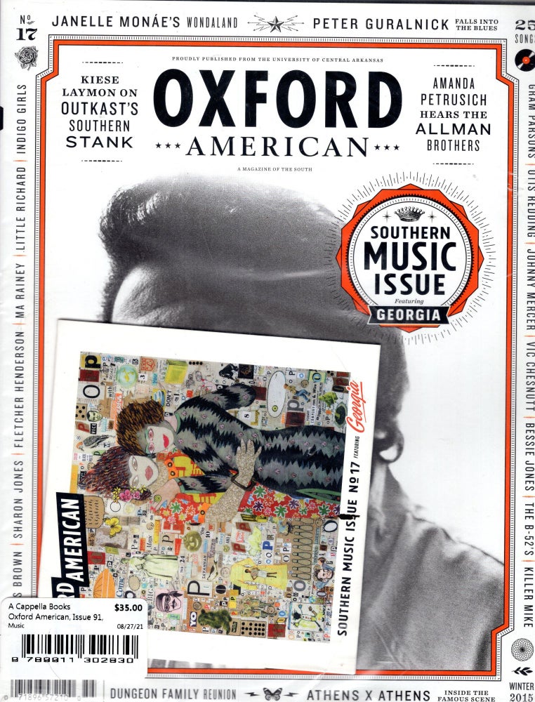 Item #253766 Oxford American, Issue 91, Winter 2015 -- Georgia Music Issue. No. 17th-annual music issue/Southern Music Issue featuring the state of Georgia music. A 25-song CD with James Brown, Pylon, Smoke, Gram Parsons, Killer Mike, OutKast, Indigo Girls, the B-52s, Drive-By Truckers, the Allman Brothers Band, Ma Rainey & Her Georgia Jazz Band, Otis Redding and more. Peter Guralnick, Elyssa East, Amanda Petrusich, Brian Poust, David Barbe.