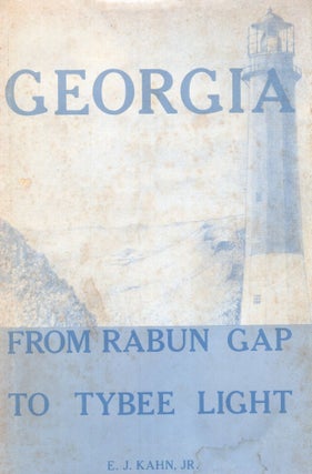 Item #254526 Georgia from Rabun Gap to Tybee Light. E. J. KAHN