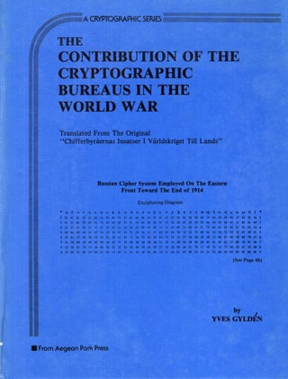 Item #254837 The Contribution of the Cryptographic Bureaus in the World War (A Cryptographic...