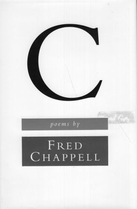 Item #255139 C: Poems. Fred Chappell