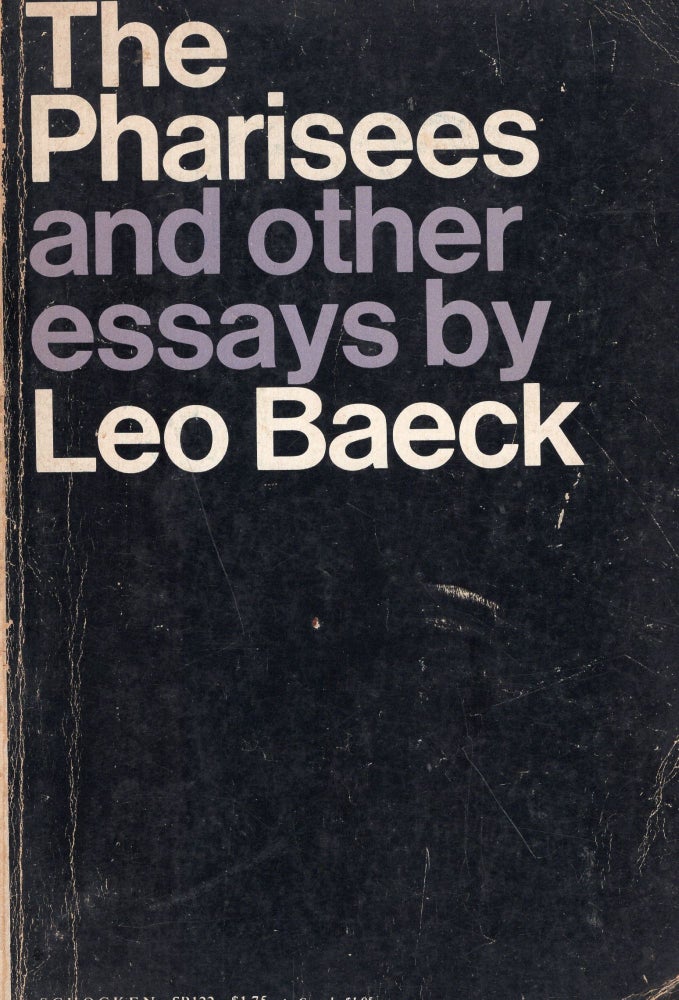 Item #256461 Pharisees and Other Essays. Leo Baeck.