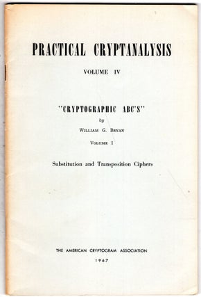 Item #256486 Cryptographic ABC's--Volume I, Substitution and Transposition Ciphers (Practical...