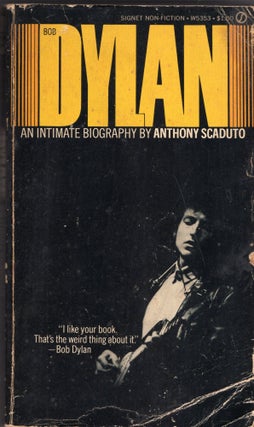 Item #256490 Bob Dylan an Intimate Biography (3rd printing). Anthony Scaduto