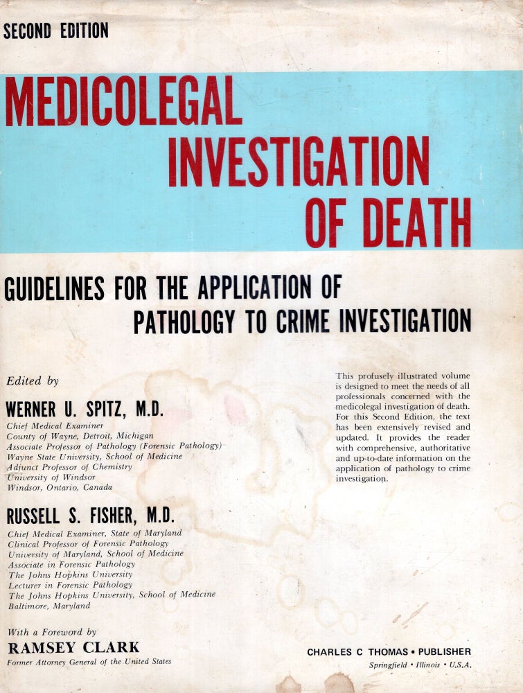 Item #256897 Medicolegal Investigation of Death: Guidelines for the Application of Pathology to Crime Investigation (Second Edition). M. D. Spitz, Werner U., M. D. Fisher, Russell S., Ramsey Clark.