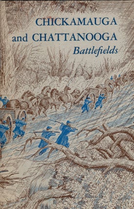 Item #257534 Chickamauga and Chattanooga Battlefields;: Chickamauga and Chattanooga National...