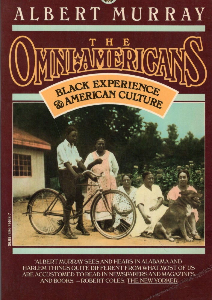 Item #257623 The omni-Americans: Some alternatives to the folklore of white supremacy. Albert Murray.