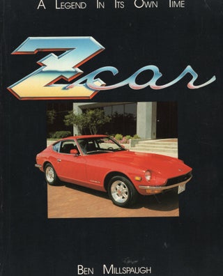 Item #257921 Z Car: A Legend in Its Time. Ben Millspaugh