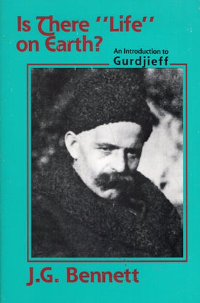 Item #258615 Is There Life on Earth: An Introduction to Gurdjieff (Bennett Books Spiritual...