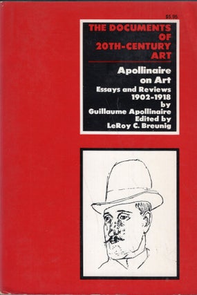 Item #258774 Apollinaire on Art: Essays and Reviews 1902-1918 (The Documents of 20th-century art,...