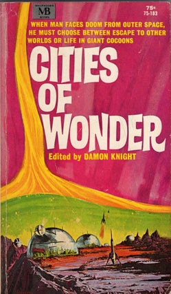 Item #258903 Cities of Wonder (75-183). Damon Knight