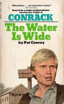 Item #259003 The Water is Wide ; Conrack [Jon Voight Movie Tie-In cover]. Pat Conroy