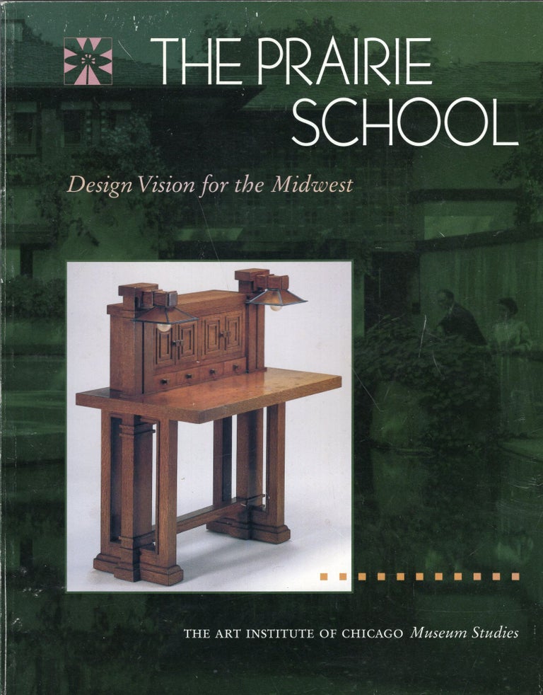 Item #259084 The Prairie School: Design Vision for the Midwest (Museum Studies Art Institute of Chicago Vol 21, Num 2). Richard Guy Wilson.