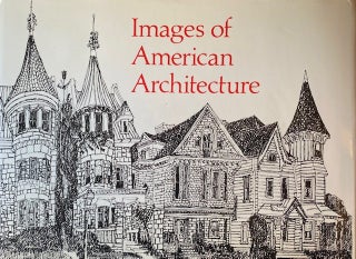 Item #259975 Images of American Architecture. Robert M. Jr Parker