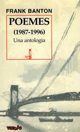 Item #260343 Poemes, 1987-1996: Una antologia (Varoic). Frank Banton