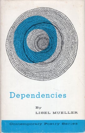 Item #261089 Dependencies (Contemporary Poetry Series). Lisel Mueller
