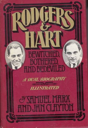 Item #261289 Rodgers & Hart: Bewitched, bothered, and bedeviled : an anecdotal account. Samuel...