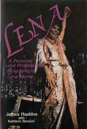 Item #261496 Lena: A Personal and Professional Biography of Lena Horne. James Haskins, Kathleen,...