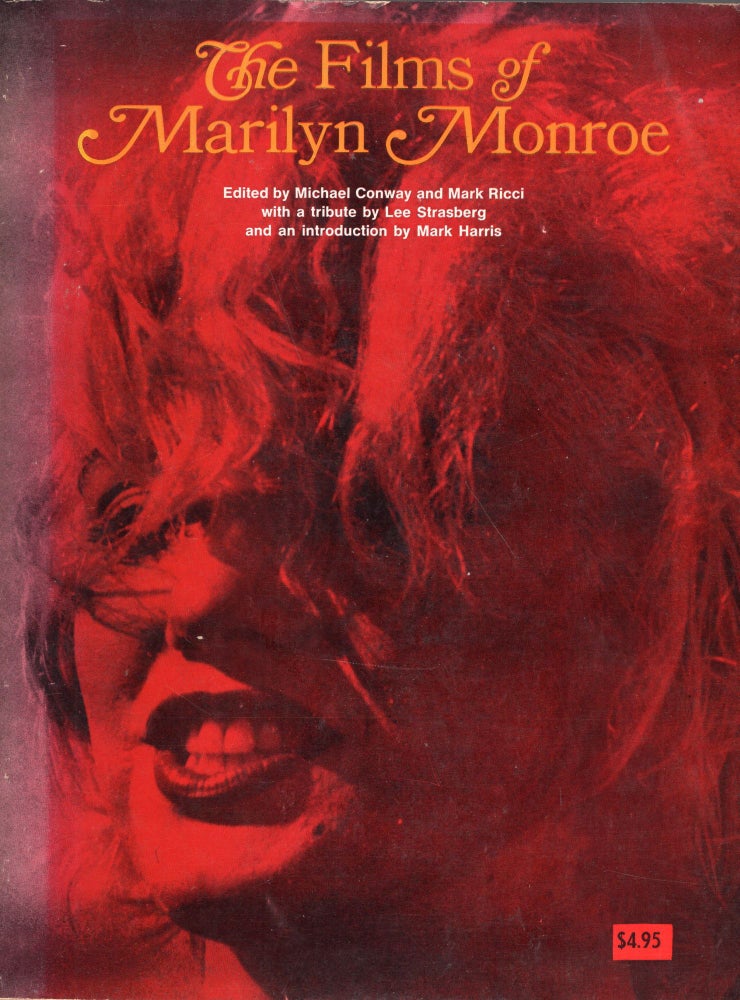 Item #261749 Films of Marilyn Monroe (with a tribute by Lee Strasberg) (C 265). Michael Conway, Mark Ricci, Mark Harris, Lee Strasberg.