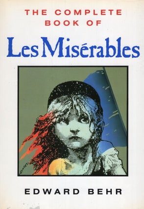 Item #261802 Complete Book of Les Miserables (Us). Edward Behr