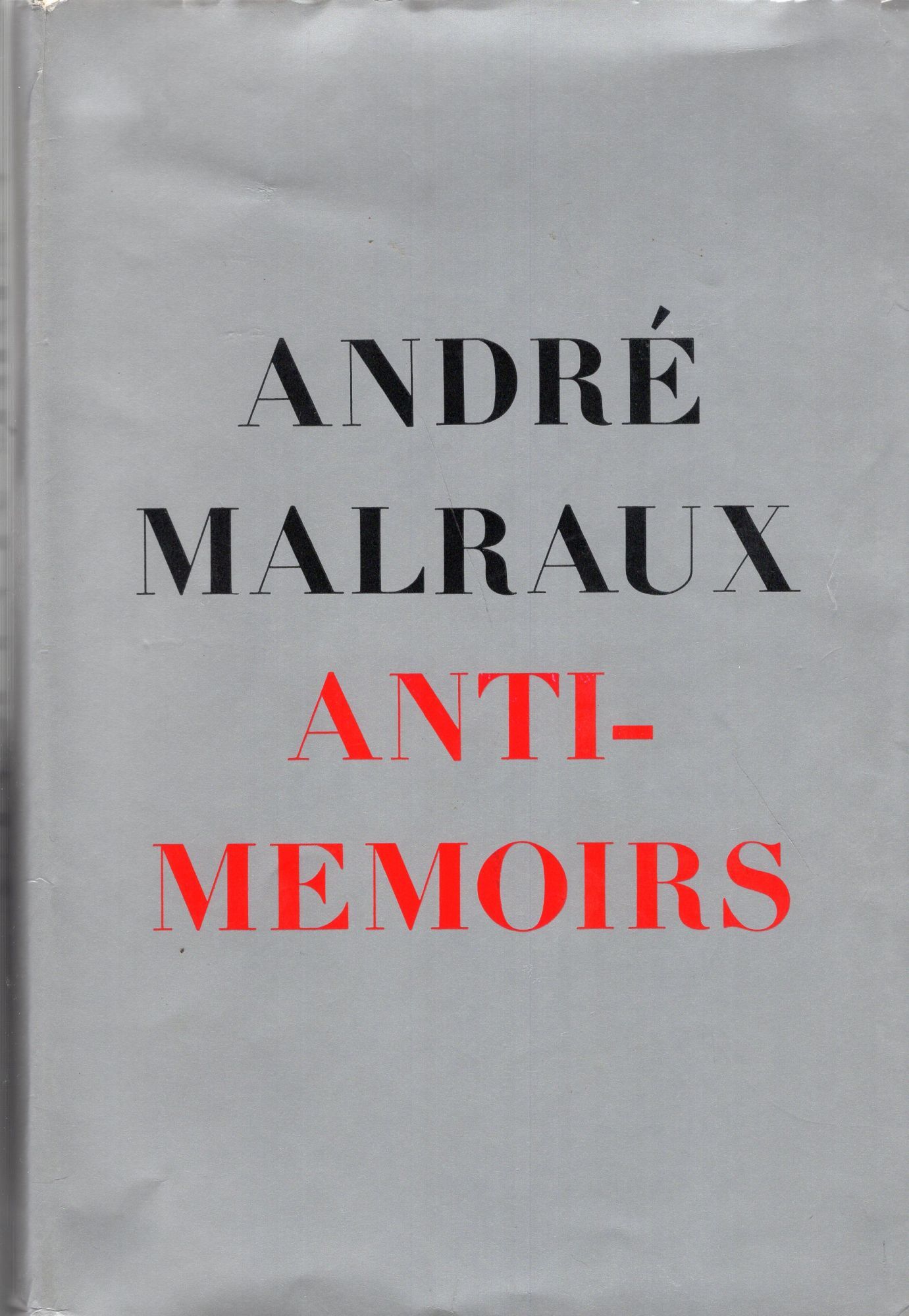Anti-Memoirs | Andre Malraux | First American
