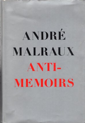 Item #262381 Anti-Memoirs. Andre Malraux