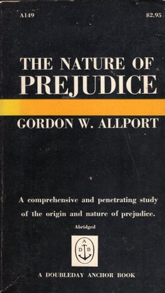 Item #262486 The Nature of Prejudice (Anchor Doubleday, A149) Abridged. Gordon W. Allport,...
