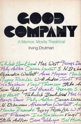 Item #262823 Good company: A memoir, mostly theatrical. Irving Drutman, William Wright