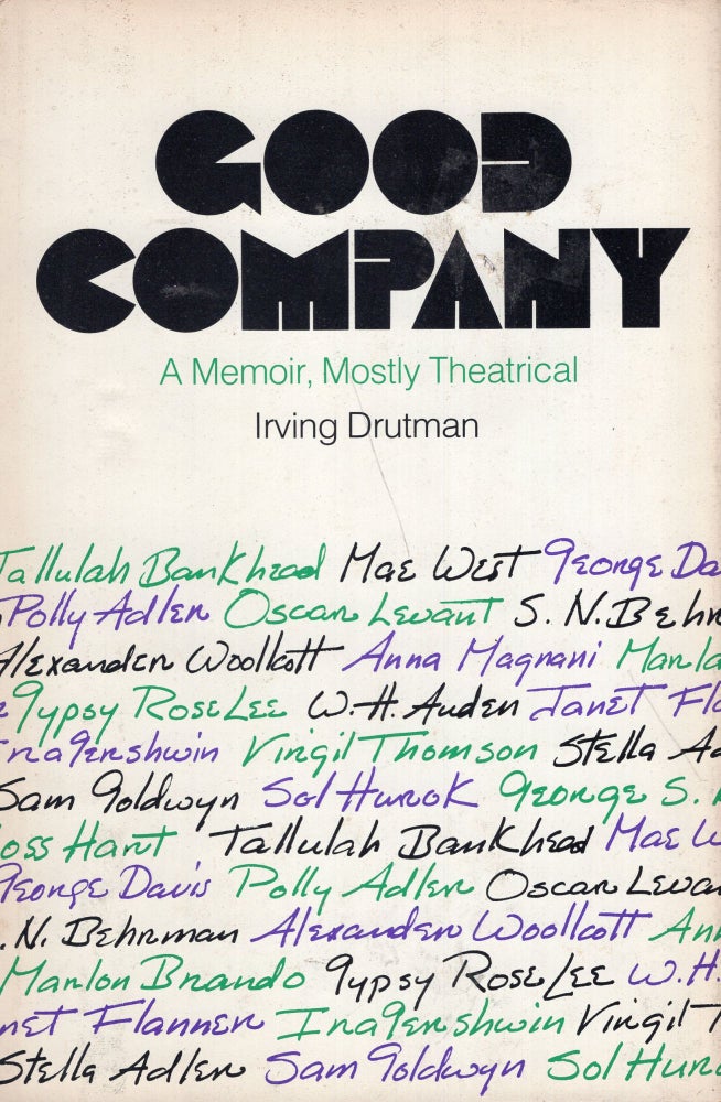 Item #262823 Good company: A memoir, mostly theatrical. Irving Drutman, William Wright.