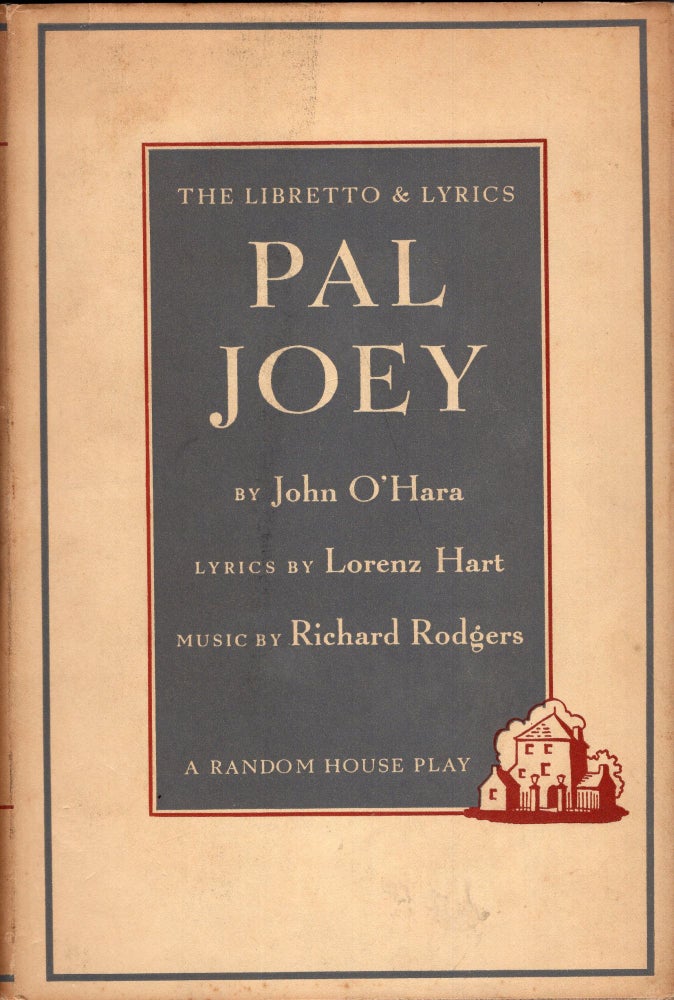 Item #262826 Pal Joey The Liberetto & Lyrics. John O'Hara.