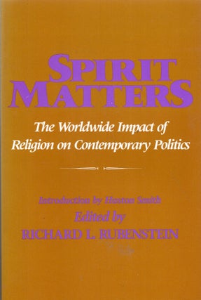 Item #264042 Spirit Matters: The Worldwide Impact of Religion on Contemporary Politics