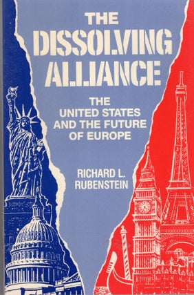 Item #264043 The Dissolving Alliance: The United States and the Future of Europe