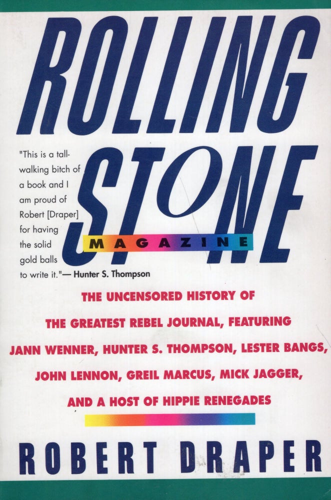 Item #264260 Rolling Stone Magazine: The Uncensored History. Robert Draper.