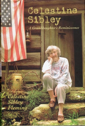 Item #264268 Celestine Sibley: A Granddaughter's Reminiscence. SIBLEY FLEMING, CELESTINE SIBLEY,...
