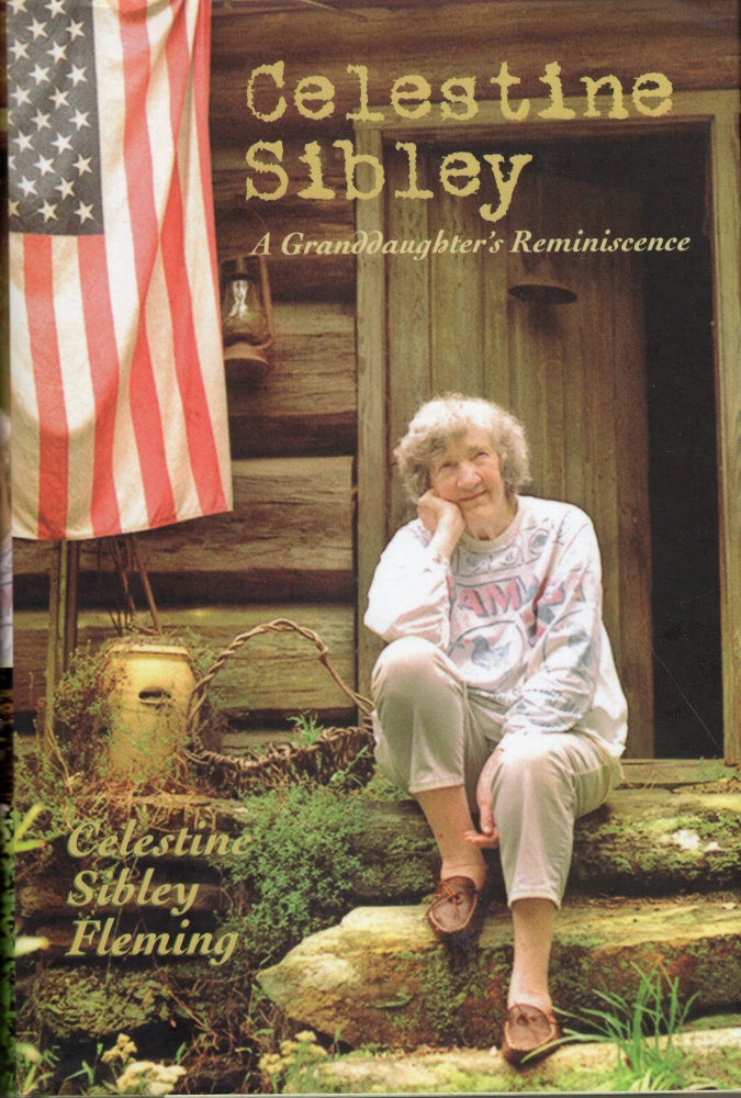 Item #264268 Celestine Sibley: A Granddaughter's Reminiscence. SIBLEY FLEMING, CELESTINE SIBLEY, FLEMING.