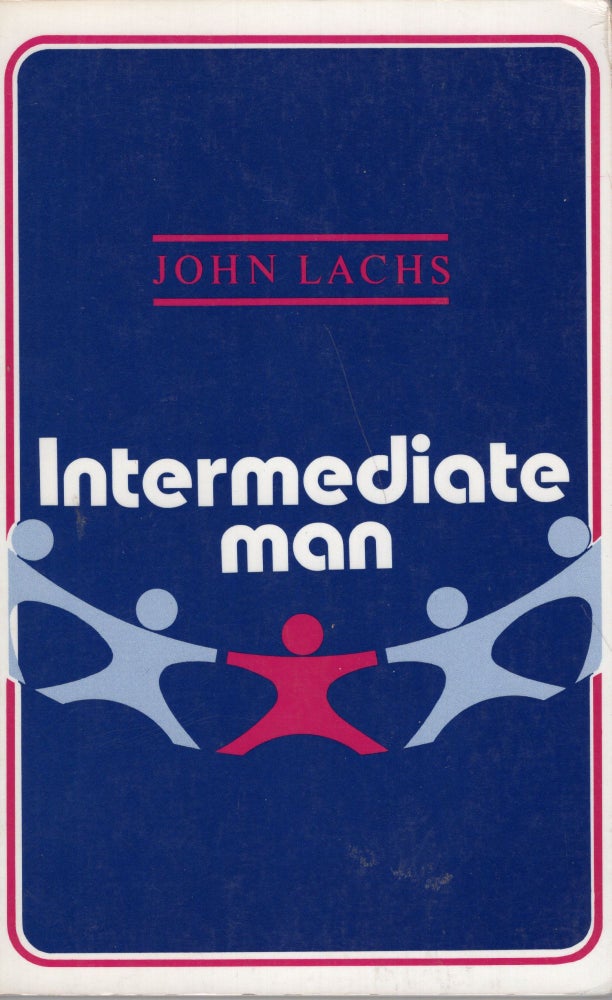 Item #265191 Intermediate Man. John Lachs.